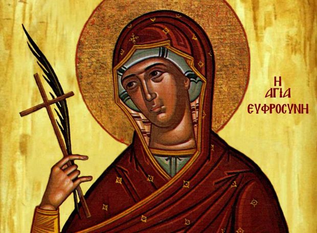 Ποια ήταν η Οσία Ευφροσύνη που τιμάται σήμερα;